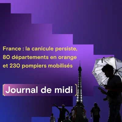 Canicule en France : 80 départements en orange, 230 pompiers...