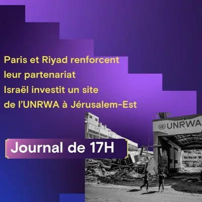 Paris et Riyad renforcent leur partenariat, Israël investit un site...