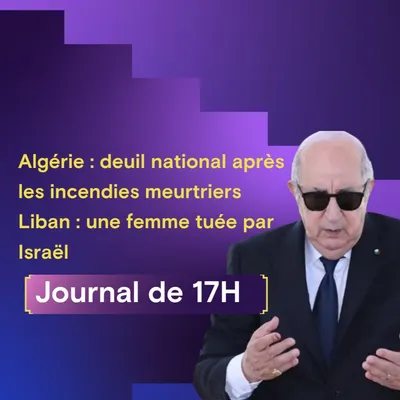 Algérie : deuil national après les incendies meurtriers, Liban :...