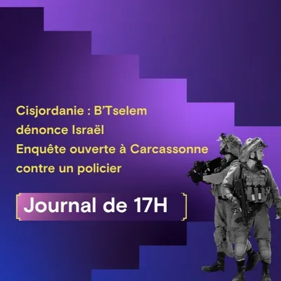 Cisjordanie : B’Tselem dénonce Israël, enquête ouverte à...
