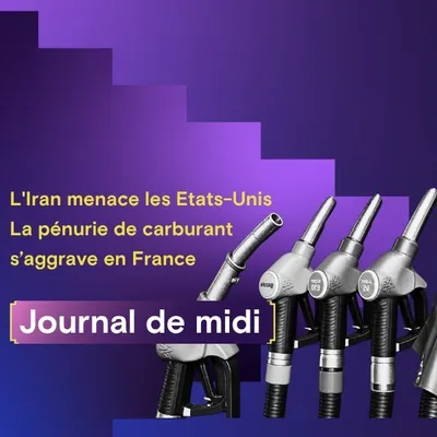 L'Iran menace les Etats-Unis, la pénurie de carburant s’aggrave en...