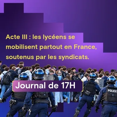 Acte III : les lycéens se mobilisent partout en France, soutenus...