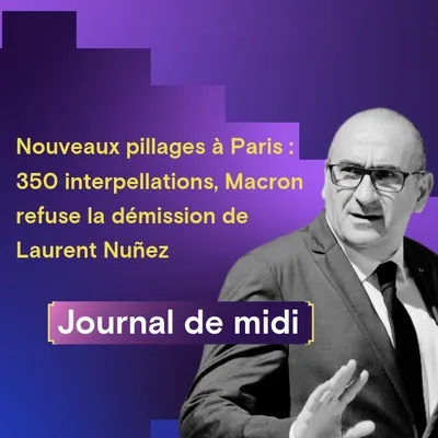 Nouveaux pillages à Paris : 350 interpellations, Macron refuse la...