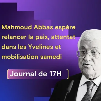 Mahmoud Abbas espère relancer la paix, attentat dans les Yvelines...
