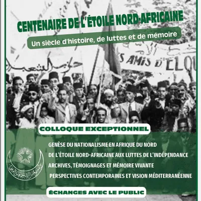 Centenaire de l’Étoile Nord-Africaine : Retour aux origines du...