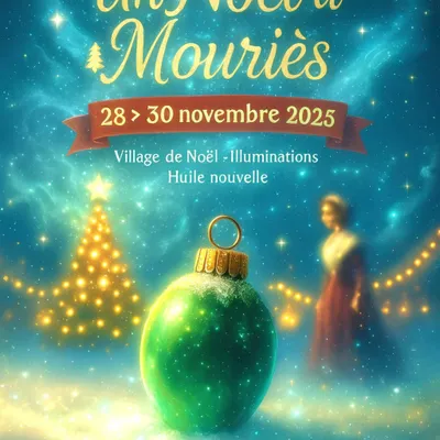 [ Evènement ] Un Noël à Mouriès : une parenthèse enchantée au cœur...
