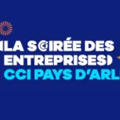 [ Evènement ] La Soirée des Entreprises 2026 : Arles ouvre l’année...
