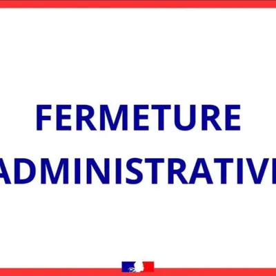 Une nouvelle fermeture administrative dans le département
