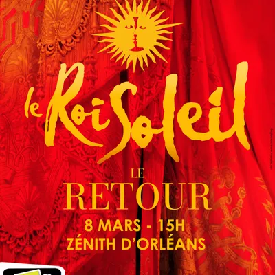 "Le Roi Soleil" éblouit le Zénith d'Orléans le 08/03 !