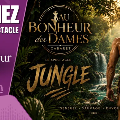 Gagnez votre dîner-spectacle pour 2 au Bonheur des Dames à Wavrin