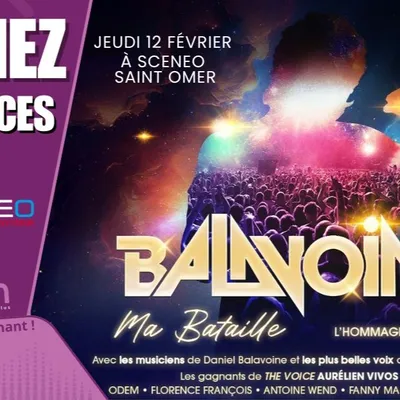 Gagnez vos places pour Balavoine, Ma Bataille