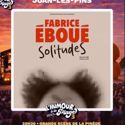 GAGNEZ DES PLACES POUR LE SPECTACLE DE FABRICE EBOUE A JUAN-LES-PINS