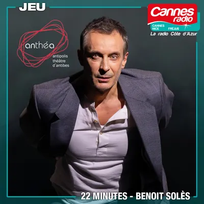 GAGNEZ DES PLACES POUR "22 MINUTES" A ANTHEA A ANTIBES