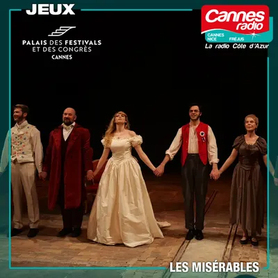 GAGNEZ DES PLACES POUR "LES MISERABLES-VICTOR HUGO" A CANNES