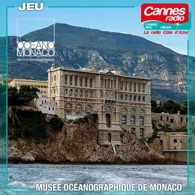 GAGNEZ DES ENTREES POUR LE MUSEE OCEANOGRAPHIQUE DE MONACO