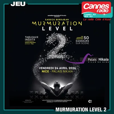 GAGNEZ DES PLACES POUR "MURMURATION LEVEL 2" AU PALAIS NIKAÏA