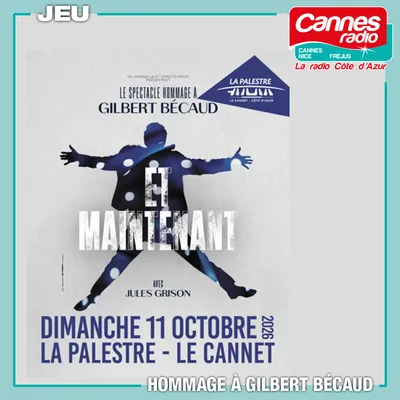 GAGNEZ DES PLACES POUR "ET MAINTENANT-L'HOMMAGE A GILBERT BECAUD" A...