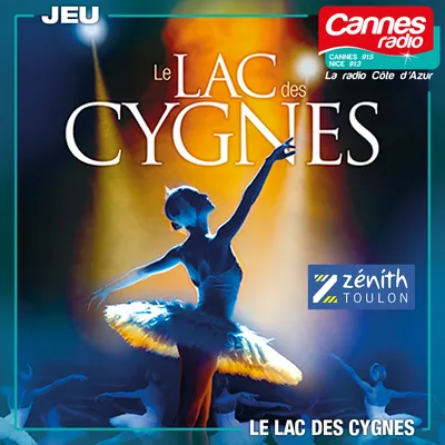 GAGNEZ VOS PLACES POUR "LE LAC DES CYGNES" AU ZENITH DE TOULON