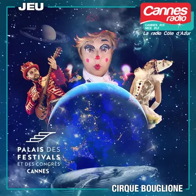 GAGNEZ DES PLACES POUR "LA COMPAGNIE ANDRE BOUGLIONE" A CANNES