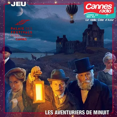 GAGNEZ DES PLACES POUR "LES AVENTURIERS DE MINUIT" A CANNES