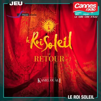 GAGNEZ DES PLACES POUR LE SPECTACLE "LE ROI SOLEIL LE RETOUR " AU...