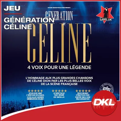 Gagnez vos places pour le concert " Génération Céline "  !