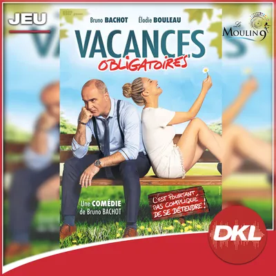 Gagnez vos places pour la comédie « Vacances Obligatoires » avec DKL !
