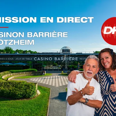 DKL en direct du Casino Barrière Blotzheim !