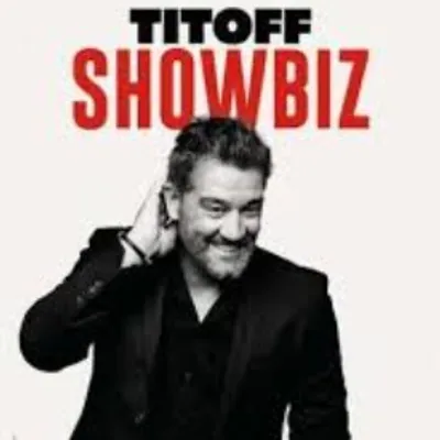 GAGNEZ DES PLACES POUR LE SPECTACLE DE TITOFF AU PASINO D'HYERES