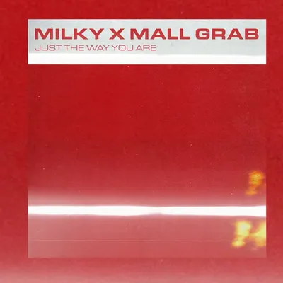 Coup de cœur  FG : Mall Grab fait revivre 'Just The Way You Are'...