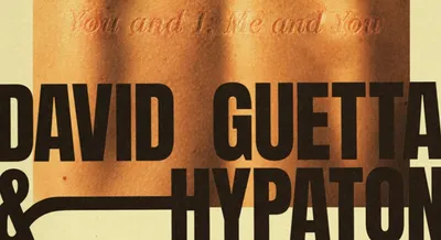 David Guetta et Hypaton remettent ça avec You And I, Me And You !