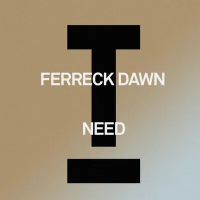 Coup de coeur FG : quelle claque de Ferreck Dawn avec Need !
