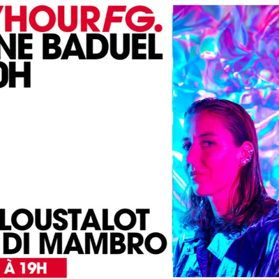 HAPPY HOUR FG AVEC ANTOINE BADUEL. L'INTERVIEW : SOPHIE LOUSTALOT &...