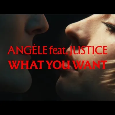 Il est là le 'What You Want' d’Angèle et Justice !