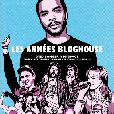 Focus sur les années bloghouse ce soir dans l'Happy Hour !