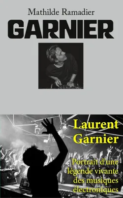 Laurent Garnier, au cœur d’un nouveau livre