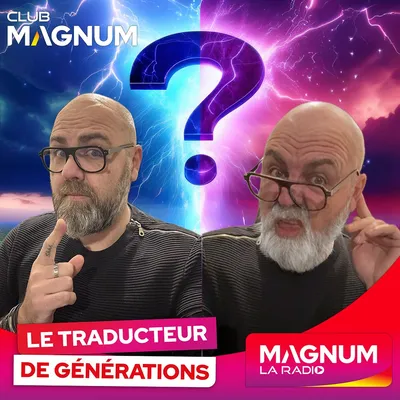 LE TRADUCTEUR DE GÉNÉRATION 19/06/2026