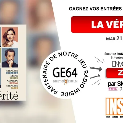 Gagnez vos entrées pour la comédie "La Vérité" au Zénith de Pau...