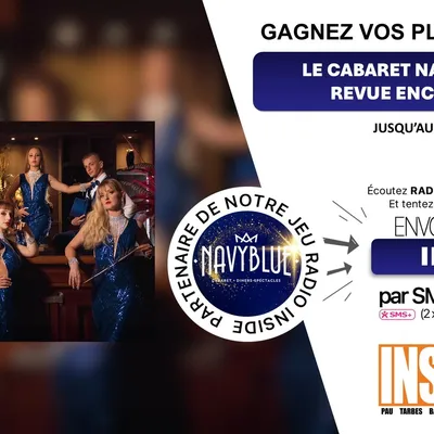 Gagnez vos entrées pour la revue enchantée au Cabaret Nay Blue à...