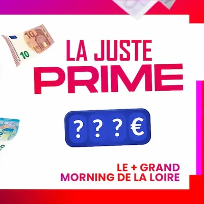 La Juste Prime ! Gagnez chaque matin à 8h25 entre 100€ et 600€ sur...