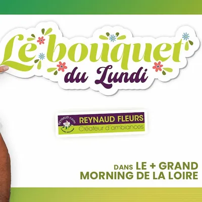Le Bouquet du Lundi, le moment feel good du Morning !