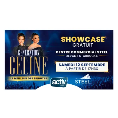 Showcase Génération Céline à Steel St-Etienne