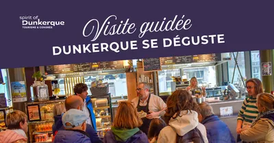Visite guidée : Dunkerque se déguste