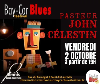 Les concerts off du Bay-Car BLues festival : Pasteur John Célestin...