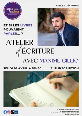 ATELIER D'ÉCRITURE AVEC MAXIME GILLIO