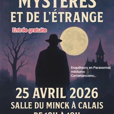 Calais : "Le salon des mystères et de l'étrange" vous invite à...