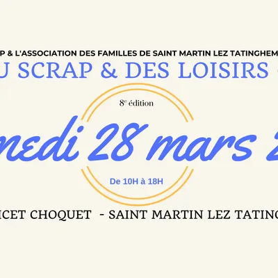 St Martin-lez-Tatinghem : 8ème Salon de Scrapbooking et des Loisirs...