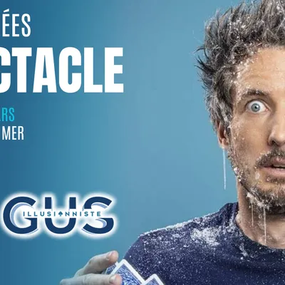 Gagnez vos entrées pour le spectacle de GUS l'illusionniste