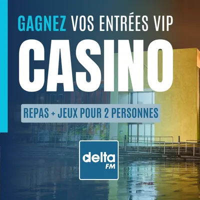 Delta FM vous invite en VIP au Casino de Dunkerque
