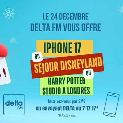 Delta FM vous offre le cadeau de vos rêves !